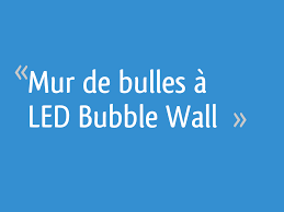 Leroy merlin is involved in improving housing and living environment. Mur De Bulles A Led Bubble Wall 237 Messages