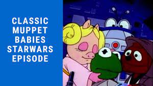 1980s Cartoon Muppet Babies Starwars Episode Youtube