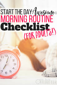 Start The Day Awesome Morning Routine Checklist For Adults