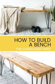 How To Build A Bench The Super Easy Way Bench Build Easy Super In 2020 Woodworking Bench Plans Diy Furniture Projects Built In Bench