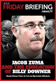 He is in the employ of the national prosecuting authority of south africa and is currently attached to the office of the director of public prosecutions for the western cape. Friday Briefing Jacob Zuma And The Education Of Billy Downer News24