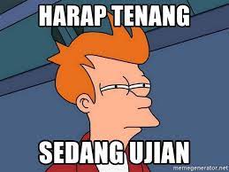 Ekspresi squidward dalam meme ini bisa mewakili perasaan kamu nggak nih? Harap Tenang Sedang Ujian Futurama Fry Meme Generator