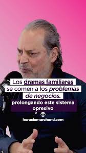 Los dramas familiares y los problemas de negocios en empresas familiares