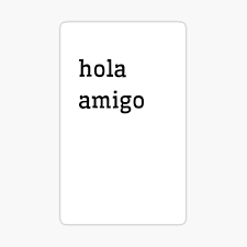 Hola Amigo Stickers Redbubble Tendenciastumblr #tumblr20192020 #ropatumblr outfits tumblr, cómo ser tumblr, tumblr girl, básicos tumblr hola chicas, espero estos 7 consejos para ser una chica tumblr les sirva a mi me gusta mucho ese estilo que esta tan viral hoy. redbubble