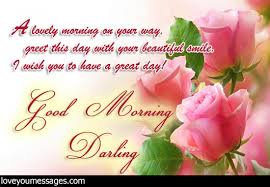 This list of good morning love quotes and have a great day text message to send her love quotes to make her smile. Romantic Good Morning Wishes Good Morning Messages For Love Love You Messages