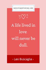 Love Quotes And Sayings To Warm Your Heart Keep Inspiring Me