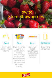 Celebrate Freshness Eat Drink And Be Berry With These Easy Pointers On How To Store Strawberries Even Refrige Food Protection How To Store Strawberries Food