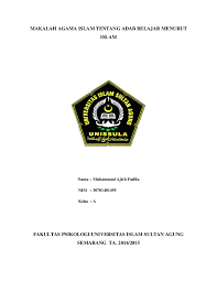 Para pembaca bimbinganislam.com yang memiliki akhlaq mulia berikut kami sajikan tanya jawab, serta pembahasan tentang semangat belajar islam tapi kurang pengamalan adab. Doc Makalah Agama Islam Tentang Adab Belajar Menurut Islam Angga Andhika Academia Edu