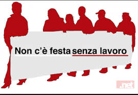 Il primo maggio è la festa del lavoro. Primo Maggio Il Messaggio Del Soa Dal Molise Festa Dei Lavoratori Ma Non Si Muove Foglia