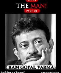 RAM GOPAL VARMA : The TRUTH about The MAN
