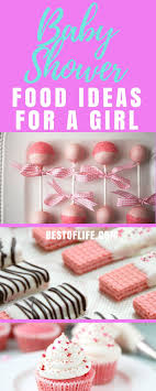 Baby Shower Food Ideas For A Girl The Best Of Life Baby Shower Food For Girl Simple Baby Shower Baby Shower Food