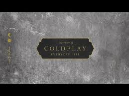 Coldplay Everyday Life Traduzione In Italiano Testo Sincronizzato Per Karaoke Youtube