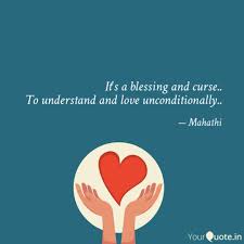 But love is usually either a blessing or a curse in most of people's viewpoints. It S A Blessing And Curse Quotes Writings By Durga Mahathi Addepalli Yourquote