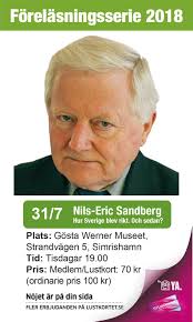 KVÄLLENS FÖRELÄSARE: NILS-ERIC SANDBERG Debattören, författaren, krönikören  och ledarskribenten om hur Sverige blev ett rikt land. Som vanligt börjar  vi kl 19.00. Vi ses!