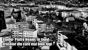 Locurile de muncă vin cu cazare si mancare inclusă (gratuit). Studiu Piatra NeamÈ› In Topul OraÈ™elor Din Care Mai Bine Fugi