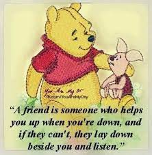 Winnie the pooh quotes about bad days. 10 Beautiful Quotes For The Special Friends In Your Life Pooh Quotes Winnie The Pooh Quotes Winnie The Pooh