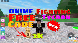 New Free Code Anime Fighting Tycoon By Mrmark 9 Gives 2k Free Coins N Roblox Roblox Gameplay Anime