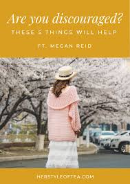 Are You Discouraged These 5 Things Will Help Christianliving Youngchristianwomen Overcomingdiscouragement F Her Style Christian Women Women Encouragement