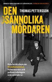 Skandiamannen och mordet på olof palme by thomas pettersson available from rakuten kobo. Den Osannolika Mordaren Hela Berattelsen Om Skandiamannen Palmemordet Thomas Pettersson Inbunden 9789185279678 Adlibris Bokhandel