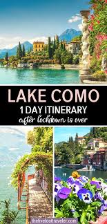 Lake Como 1 Day Itinerary After Lockdown Is Over In 2020 Italy Travel Guide Travel Destinations Italy Europe Travel