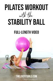 Pilates With The Stability Ball Swiss Ball Exercises In 2020 Ball Exercises Stability Ball Beginner Pilates Workout