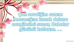 En güzel babalar günü sözleri. Amcaya Babalar Gunu Mesajlari Amca Icin Ozel Sozler Sozler Vadisi