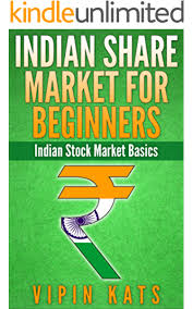 Research the indian stock market thoroughly. Indian Share Market For Beginners Indian Stock Market Basics Investing In India Book 1 Ebook Kats Vipin Amazon In Kindle Store
