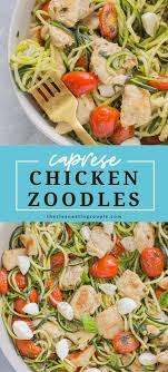 Chicken Caprese Zucchini Noodles Recipe Healthy Chicken Recipes Vegetarian Recipes Healthy Healthy Grilled Chicken Recipes