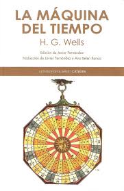 La Maquina Del Tiempo H G Wells Solodelibros Maquina Del Tiempo Libros Para Leer Listas De Libros