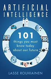 Artificial Intelligence 101 Things You Must Know Today About Our Future Boeken