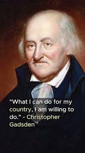 Christopher Gadsden: Advocate for American Independence