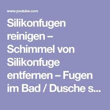 Silikonfugen Reinigen Schimmel Von Silikonfuge Entfernen Fugen Im Bad Dusche Sauber Machen Youtube Reinigen Fugen Reinigen Badfliesen Reinigen