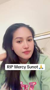 Mercy Sunot Story