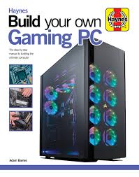 Build Your Own Gaming Pc The Step By Step Manual To Building The Ultimate Computer Haynes Manuals Barnes Adam 9781785216688 Amazon Com Books