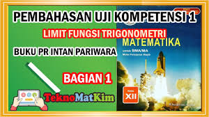 Download rangkuman contoh soal limit dalam bentuk pdf klik disini. Limit Fungsi Trigonometri Pembahasan Pr Intan Pariwara Matematika Peminatan Kelas 12 Youtube