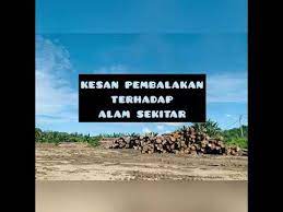 Dalam penilaian guna tanah, kesan terhadap kualiti alam sekitar hendaklah mengambil kira kesan kumulatif jangka panjang terhadap persisiran pantai pembalakan secara mampan pelancongan alam semula jadi berimpak rendah dibenarkan bergantung kepada halangan setempat ksas tahap3. Kesan Pembalakan Terhadap Alam Sekitar Youtube