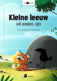 Kleine Leeuw Wil Anders Zijn Leesknuffel Averbode Leeuw Prentenboeken