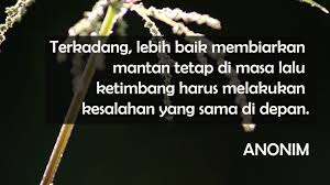 Hal itu merupakan hal yang wajar terjadi, karena manusia adalah tempat salah dan lupa. 20 Kata Kata Sedih Buat Mantan Untuk Meluapkan Perasaan Posbagus