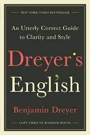 You could be concerned about the implications of a conviction for your future. Dreyer S English An Utterly Correct Guide To Clarity And Style Dreyer Benjamin 9780812995701 Amazon Com Books