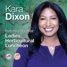 Kara Dixon will be returning to her hometown this spring to be the guest  speaker at the Ladies Horticultural Luncheon presented by Spring Arbor of  Winchester. Kara Dixon is the Deputy Director