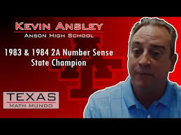 Kevin Ansley: 1983 & 1984 Texas UIL State Champion in Number Sense,  conference 2A, Anson High School