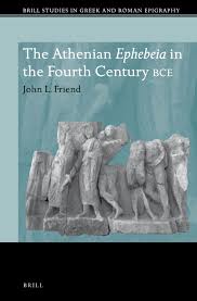 Chapter 3 The Creation of the Ephebeia in: The Athenian Ephebeia in the  Fourth Century BCE