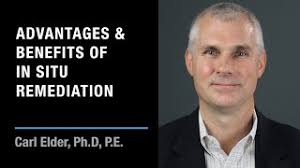 In Situ Technologies: Advantages and Benefits of In Situ Remediation