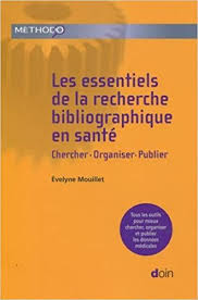 Les Essentiels De La Recherche Bibliographique En Sante Chercher Organiser Publier Evelyne Mouillet Genevieve Chene Livr Sante Sante Naturelle Medical