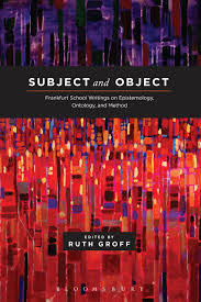 Subject and Object: Frankfurt School Writings