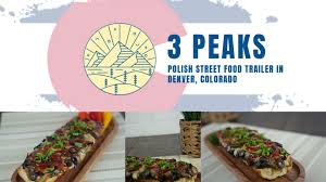 3 Peaks Food Truck — Polish restaurant food truck in Westminster, Colorado