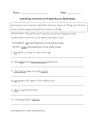 Common noun and proper noun worksheet for class 3 with answers. Switching Common To Proper Nouns Worksheet Nouns Worksheet Proper Nouns Worksheet Common And Proper Nouns