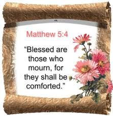 Matthew 5 4 Blessed Are Those Who Mourn For They Shall Be Comforted 3 Blessed Are Those Gods Love Matthew 5 4
