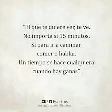 Cuando Hay Ganas Hay Tiempo Frases Bonitas Frases Sentimentales Frases Graciosas