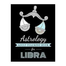 Printable coloring pages for adult libra zodiac sign. Astrology Adult Coloring Book For Libra Dedicated Coloring Book For Libra Zodiac Sign Over 30 Coloring Pages To Color Buy Online In South Africa Takealot Com